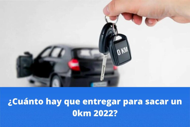cuanto hay que entregar para sacar un 0km