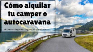 cuanto se puede ganar si alquilas tu autocaravana